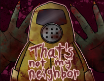 That's Not My Neighbor - Play Online Free! poster